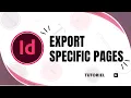 How to export specific pages in InDesign
