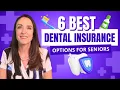 Does Medicare Cover Dental 6 Options for Coverage After 65