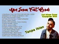 Download Lagu Yan Josua Feat Rusdi Full Album Cover II Tanpa Iklan II Full Lagu Terpopuler 2022
