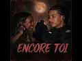 ENCORE TOI