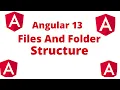 Files and Folder Structure in Angular 13 in