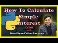 How To Calculate Simple Interest In Python Tutorial - 14