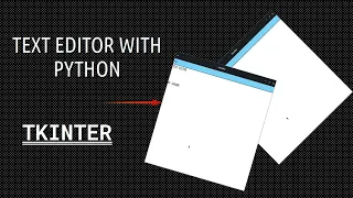 Create a text editor with python Part one
