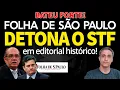 Download Lagu Bateu forte - Folha de São Paulo chama STF de PIADA. E de mal gosto ainda