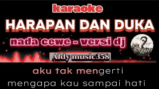 harapan dan duka karaoke lirik nada cewe versi dj terbaru aldy music358