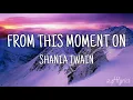 Download Lagu From This Moment On - Shania Twain (Lyrics)