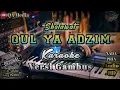 Download Lagu Qul Ya Adzim | Karaoke Versi Gambus | Nada Cowok | Korg Pa300