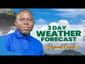 3 DAY WEATHER FORECAST WITH ONYILO DESMOND ONYILO FOR 30-4-26