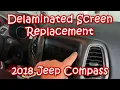 DIY 2018-2021 Jeep Compass Delaminated Screen Replacement
