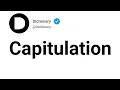 Capitulation Meaning In English