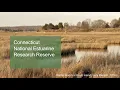 Connecticut National Estuarine Research Reserve
