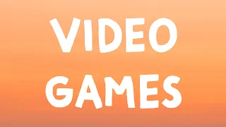 Lana Del Rey Video Games Lyrics 