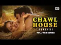 Chawal House S1 New Release Hindi Web Series Sneha Paul Dakshith Kumar Romantic Seriese