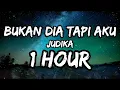 Download Lagu Bukan dia tapi aku - Judika ( 1 JAM )