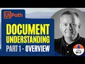 UiPath Document Understanding Part 1 - Overview