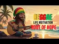 Download Lagu Reggae Sunset Vibes 🌅 ROOT OF HOPE | Life Motivation Reggae 2025