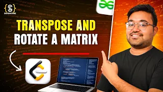 Transpose a matrix 90 degree Rotate Clockwise and Anticlockwise Java plus DSA FAANG