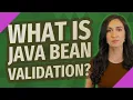 What is Java Bean validation