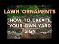How to Create Your Own Yard Sign