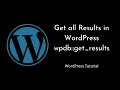Retrieving All Results with WordPress wpdb Method wpdb get - results WordPress Tutorial