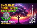 Download Lagu SHOLAWAT JIBRIL PENARIK REZEKI PALING MUJARAB, Sholawat Jibril Merdu, Sholawat Nabi Muhammad SAW