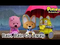 Rain Rain Go Away💦 | Pororo NEW Nursery Rhymes | Rain Song | Sing Along with Pororo!