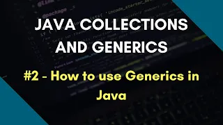 Java Collections and Generics 2 How to use Generics in Java
