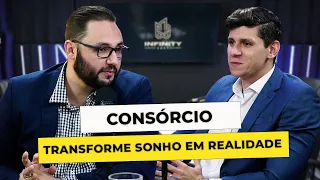Consórcio: Transforme Sonho em Realidade | RENAN MARCILIO | INFINITY CAST. #ep 007
