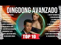 Dingdong Avanzado Top Tracks Countdown 🌻 Dingdong Avanzado Hits 🌻 Dingdong Avanzado Music Of Al Time