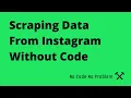 Scraping Data from Instagram Without Code