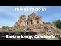 Things to do in Battambang Cambodia