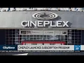 Business Report Cineplex launches subscription service