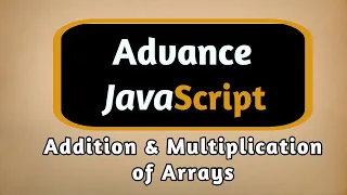 Addition and Multiplication of Arrays in JavaScript