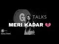 Download Lagu Meri Kadar 💔 New Sad Poetry WhatsApp Status Video 😥 | Goonj Chand | avish status