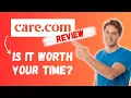 Care com Review - Is It Actually Worth Your Time