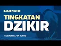 Download Lagu TINGKATAN DZIKIR | Dasar Tauhid | Gus Mukhlason Rosyid