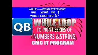 QB 64 While Loop Statement Qbasic While Loop While ---Wend Statement In Qbasic In Hindi