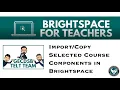 Selected Components in Brightspace