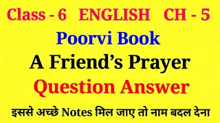 Class 7 English Poorvi Unit 2 Chapter 2 | A Friend's Prayer | NCERT Solutions | Question Answers