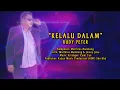 Download Lagu Kelalu Dalam by Rudy Peter (Official Lyric Video)