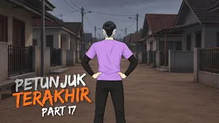 PETUNJUK TERAKHIR part 17 - Drama Animasi