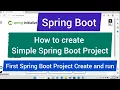 How to create First spring Boot Project Steps to create project using spring initializer