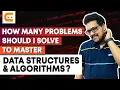 How Many Problems Should I Solve To Master Data Structures and Algorithms Master DSA Coding Ninjas