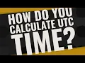 How do you calculate UTC time