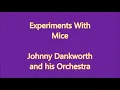 Johnny Dankworth and his Orchestra 'Experiments With Mice'  1956 78 rpm