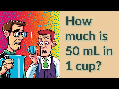 Download MP3 How much is 50 mL in 1 cup?