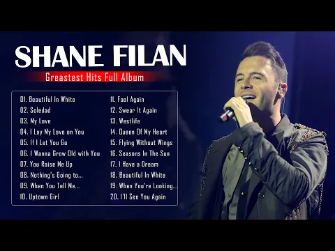 Download MP3 Shane Filan Greatest Hits Full Album 2021 - Best Songs Of Shane Filan