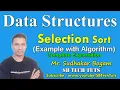 Selection Sort Selection Sort Example with Algorithm Data Structures