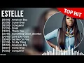Download Lagu E s t e l l e Greatest Hits ~ Top 100 Artists To Listen in 2022 \u0026 2023