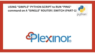 USING SIMPLE PYTHON SCRIPT to RUN PING command on A SINGLE ROUTER SWITCH PART-1